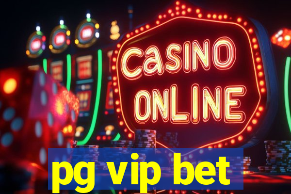 pg vip bet